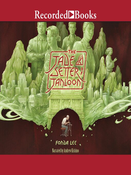 Title details for The Jade Setter of Janloon by Fonda Lee - Available